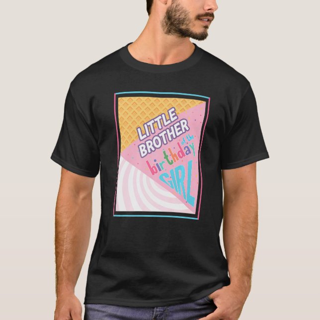 Little Brother Birthday Girl Ice Cream Theme Match T Shirt (Framsida)
