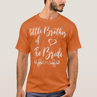 Little Brother of Bride Bröllop Matching T Shirt