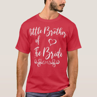 Little Brother of Bride Wedding Matching T Shirt