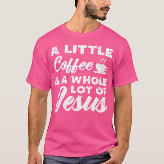 Little Coffee Jesus Gud Religiösa Christian T Shirt