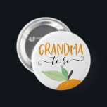 Little Cutie Citrus Orange Grandma to be Button Knapp<br><div class="desc">Låt alla veta vid babyduschen vem mormor som ska vara med den här söta nålen! Se hela samlingen för mer matchande objekt!</div>