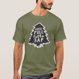 Little Fullt Lotta Sap Julgran Shirt T Shirt