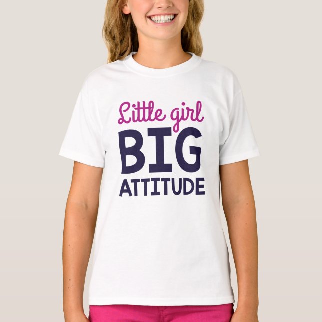Little Girl Big Attitude T Shirt (Framsida)