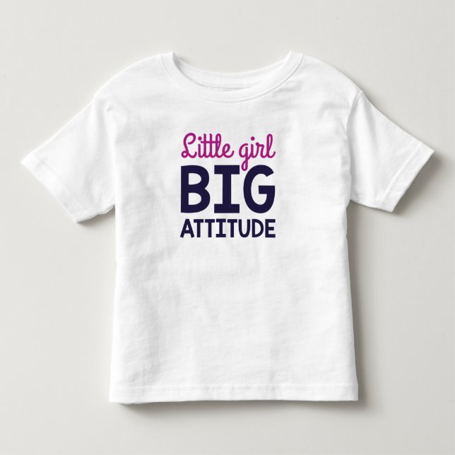 Little Girl Big Attitude T Shirt (Framsida)