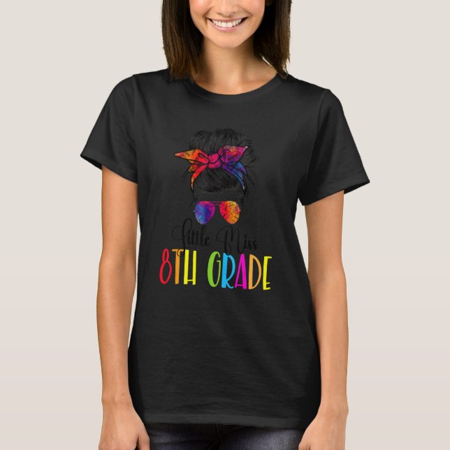 Little Miss 8th Klass Messy Bun Sunglasses Tie Dye T Shirt (Framsida)
