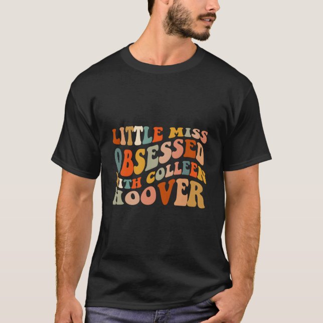 Little Miss Obssed-With Colleen Hoover Bookish B T Shirt (Framsida)