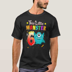 Little Monster 6e Födelsedagsfest Monster 6 år T Shirt