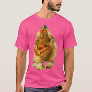 Little Red Hen T Shirt