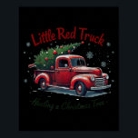 Little Red Truck Hauling A Christmas Tree Family M Poster<br><div class="desc">Little Red Truck Hauling A Christmas Tree Family Matching</div>