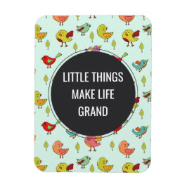 Little Sak som säger med Whimsical Bird Mönster Magnet