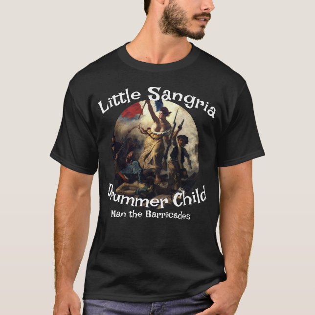 Little Sangria Drummer Child Man the Barricades T Shirt (Framsida)