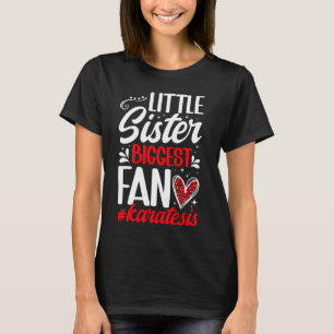 Little Sister Biggest Fläkt Karate Syrran Proud Ka T Shirt