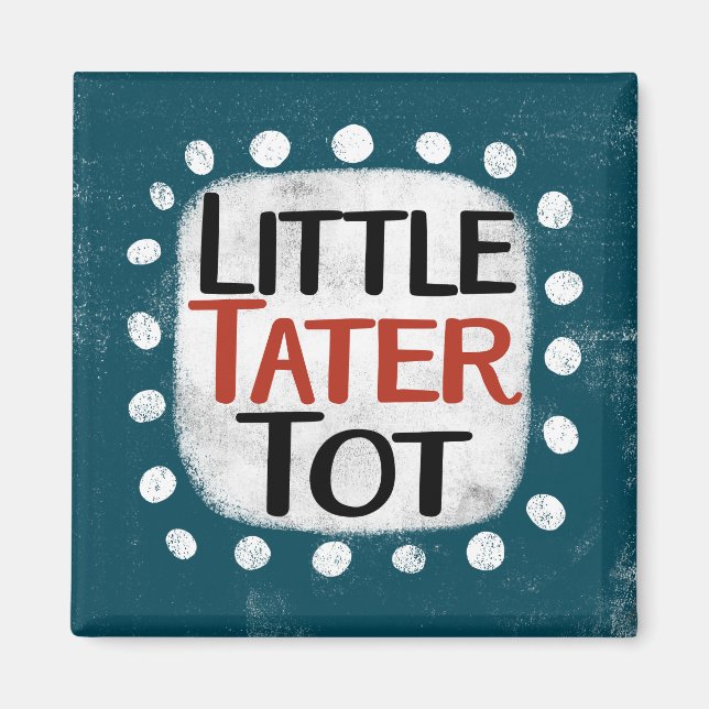 Little Tater Tot Refrigerator Magnet (Framsidan)