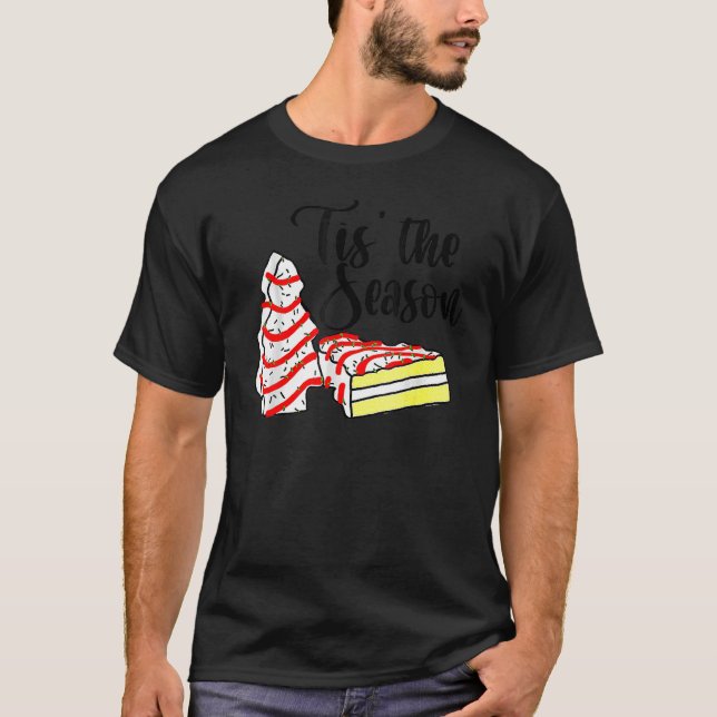 Little Tis' The Season Christmas Tree Cakes Debbie T Shirt (Framsida)