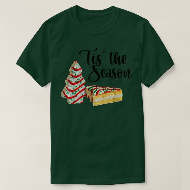 Little Tis The Season Christmas Tree Cakes Debbie  T Shirt (Design framsida)