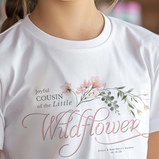 Little Wildblomma Flicka Shower Cousin T Shirt (Little Wildflower Themed Baby Shower kids T-shirt for Girl. Family T-shirt.)