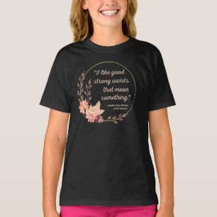 Little Women Citat IV - Sött Stil T Shirt