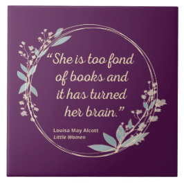 Little Women Quote II - Cute Stil Kakelplatta