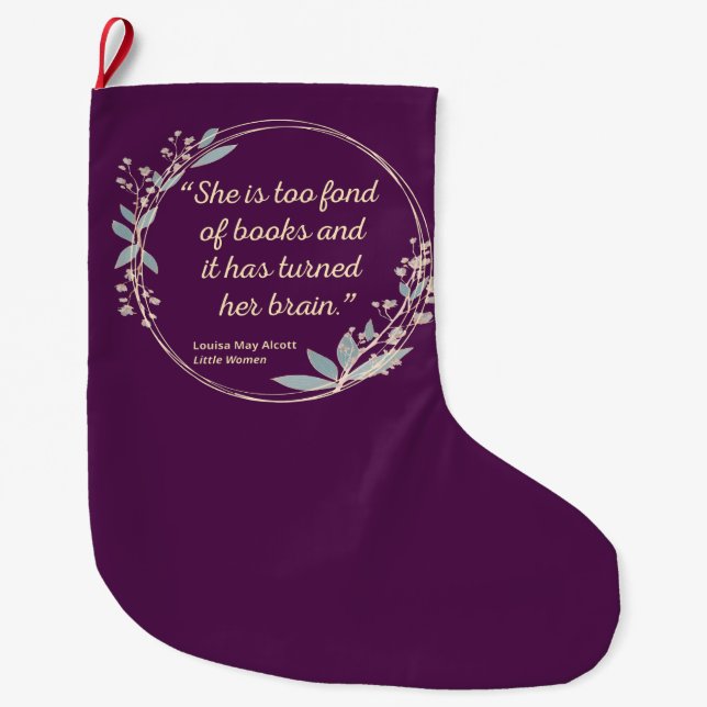 Little Women Quote II - Cute Stil Stor Julstrumpa (Framsidan)