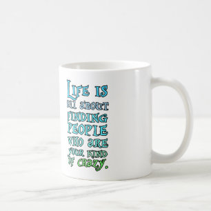 Liv är all om att finna folk som är din sort kaffemugg