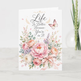Liv är Bättre Blommig Födelsedag Kort