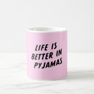 Liv är bättre i Pyjamas Kaffemugg