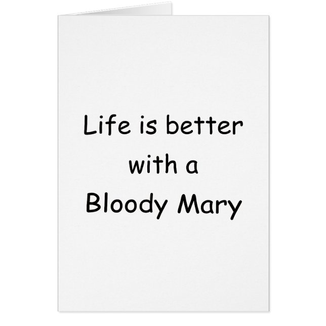 Liv är bättre med en blodiga Mary Hälsningskort (Framsidan)