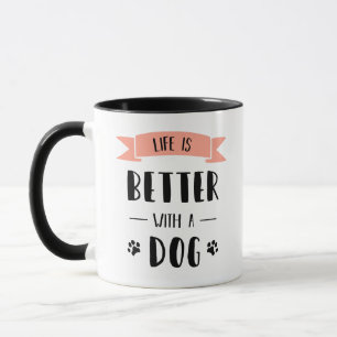 Liv är bättre med en hund mugg