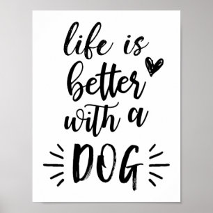 Liv är bättre med en hundaffisch poster