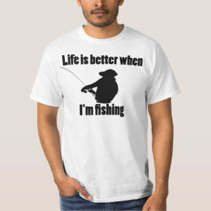 Liv är bättre när att fiska för I-förmiddag T-shirt