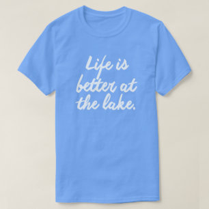LIV ÄR BÄTTRE PÅ SJÖN TEE SHIRT