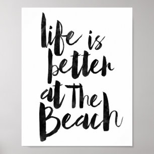 Liv är bättre på stranden poster