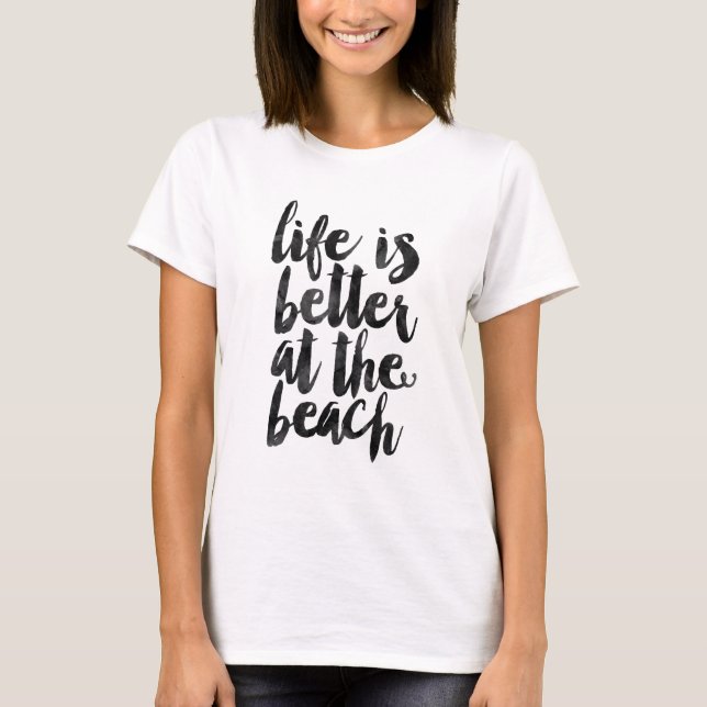 Liv är bättre på stranden t shirt (Framsida)