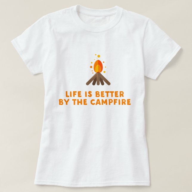 Liv är bättre vid campfireskjortan tee shirt (Design framsida)