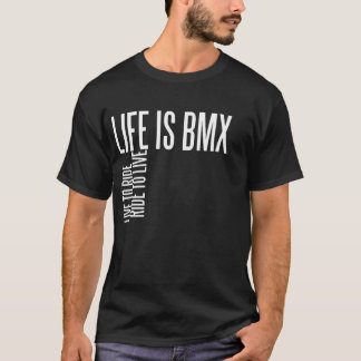 Liv är BMX Tee Shirt