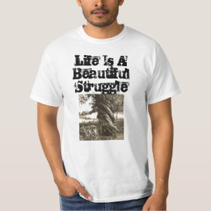 Liv är en härlig ansträngning tee shirt