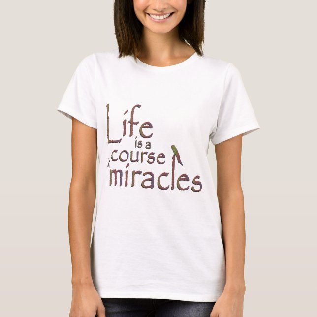 Liv är en jaga i mirakel tee shirt (Framsida)