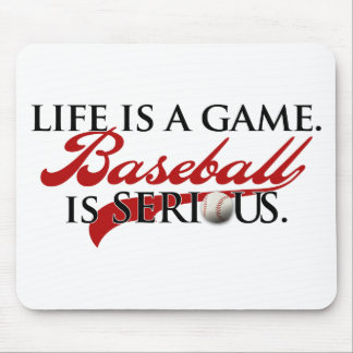 Liv är en lek, baseball är allvarligt musmatta
