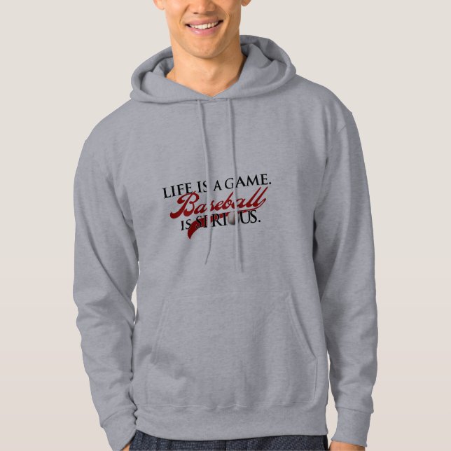 Liv är en lek, baseball är allvarligt sweatshirt (Framsida)