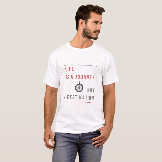 Liv är en resa, inte en destination - T-tröja Tee Shirt (Hel framsida)