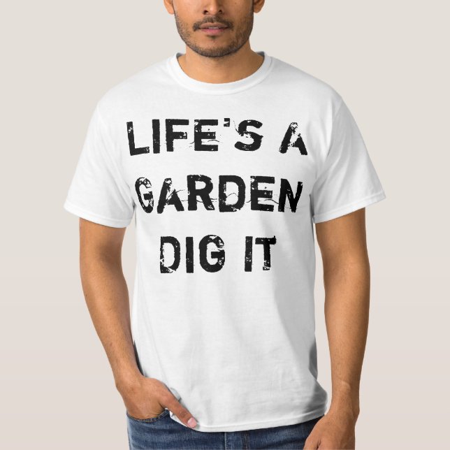 Liv är en trädgård tee shirt (Framsida)