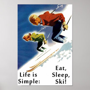 Liv är enkelt äter sömn skidar affischen poster