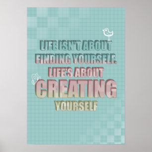 Liv är inte om att finna sig yourself poster