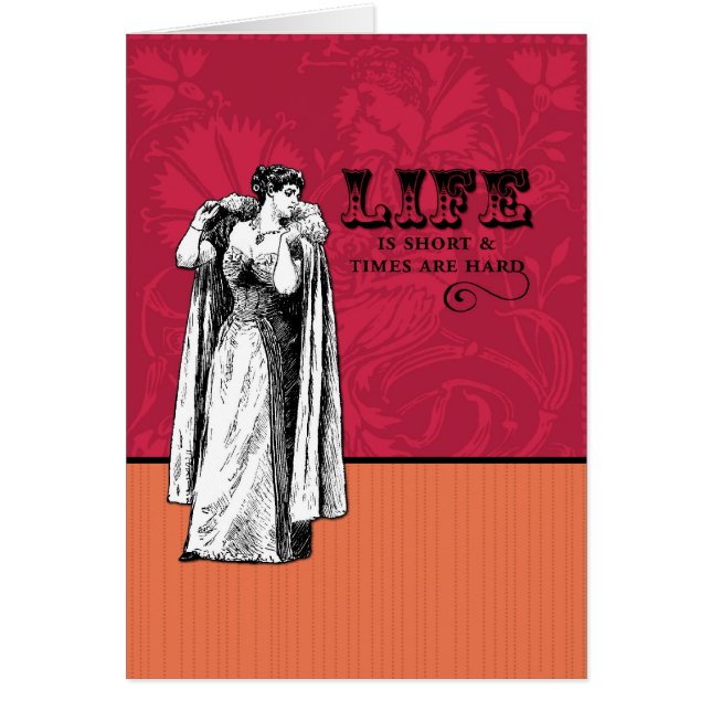 Liv är kort, och tider är hårda hälsningskort (Framsidan)