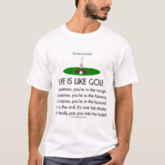 Liv är lik golf. tee shirt