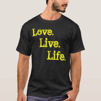 Liv., bor., Love. T-shirt
