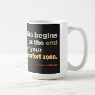 Liv börjar på avsluta av din komfortzon kaffemugg