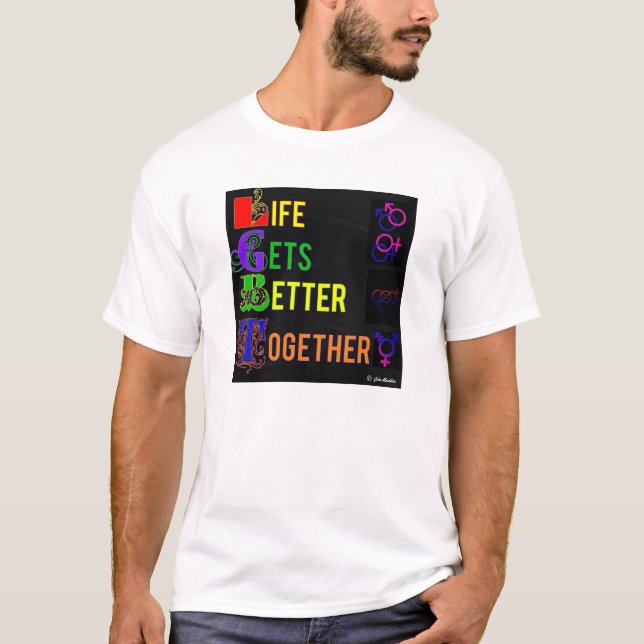 Liv får bättre tillsammans LGBT den kvalitets- T-shirt (Framsida)