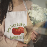 liv förkläde<br><div class="desc">Sow Matar Ogräs Harvest-texten över nyskördade tomater och Life-text. Använda medan du jobbar i trädgården.</div>