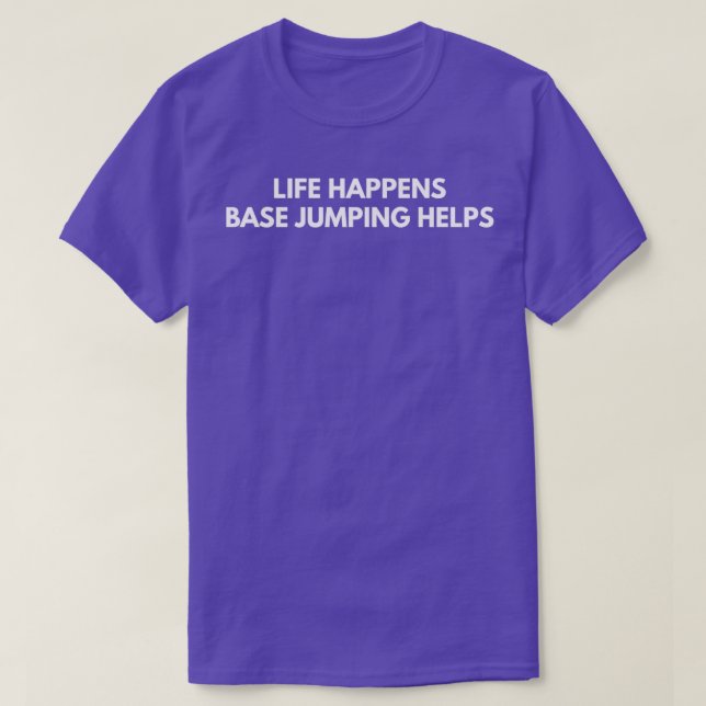 Liv händer Bas Jumping Hjälper T Shirt (Design framsida)